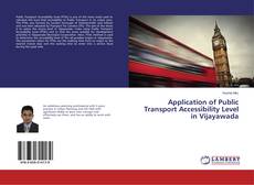 Capa do livro de Application of Public Transport Accessibility Level in Vijayawada 