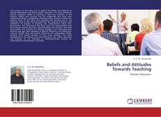 Portada del libro de Beliefs and Attitudes Towards Teaching