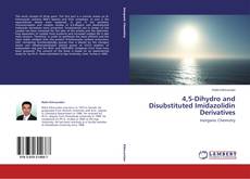 Buchcover von 4,5-Dihydro and Disubstituted Imidazolidin Derivatives
