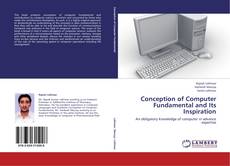 Copertina di Conception of Computer Fundamental and Its Inspiration