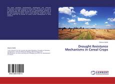 Drought Resistance Mechanisms in Cereal Crops kitap kapağı
