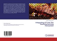 Integrating ICT Into The Teaching-learning Transaction kitap kapağı