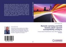 Buchcover von Remote sensing and GIS based urban sprawl susceptibility analysis