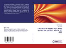 Capa do livro de LPG concentration influence on straw applied winter PU OCF 