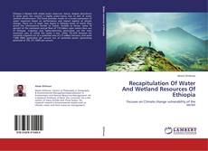 Capa do livro de Recapitulation Of Water And Wetland Resources Of Ethiopia 
