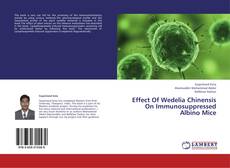 Bookcover of Effect Of Wedelia Chinensis On Immunosuppressed Albino Mice