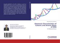 Electronic Characteristics of Cationic and Anionic Bases of DNA的封面
