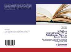 Portada del libro de Induction Chemotherapy+RT vs Radiotherapy Alone in Cancer Cervix
