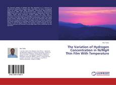 Buchcover von The Variation of Hydrogen Concentration in Ni/MgH Thin Film With Temperature