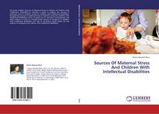 Copertina di Sources Of Maternal Stress And Children With Intellectual Disabilities