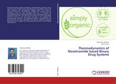 Couverture de Thermodynamics of Nicotinamide based Binary Drug Systems