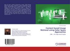 Buchcover von Content based Image  Retrieval using Color Space Approaches