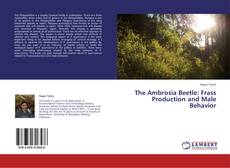 Buchcover von The Ambrosia Beetle: Frass Production and Male Behavior