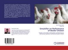 Couverture de Emulsifier on Performance of Broiler Chicken