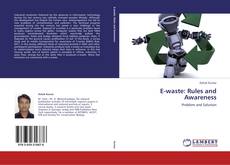 Bookcover of E-waste: Rules and Awareness