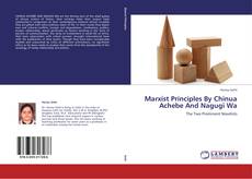 Copertina di Marxist Principles By Chinua Achebe And Nagugi Wa