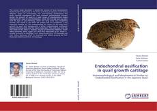 Capa do livro de Endochondral ossification in quail growth cartilage 