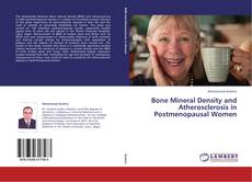 Borítókép a  Bone Mineral Density and Atherosclerosis in Postmenopausal Women - hoz