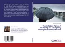 Precipitation Forecast Modeling for Emergency Management Practitioners kitap kapağı