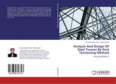 Buchcover von Analysis And Design Of Steel Trusses By Post Tensioning Method