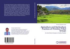 Buchcover von Agriculture and Horticulture Practices of Primitive Tribal Groups