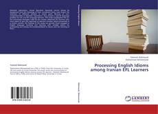 Processing English Idioms among Iranian EFL Learners的封面