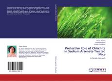 Bookcover of Protective Role of Chirchita in Sodium Arsenate Treated Mice