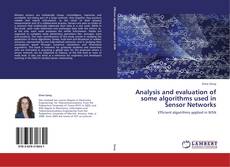 Couverture de Analysis and evaluation of some algorithms used in Sensor Networks