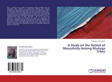 Capa do livro de A Study on the Notion of Masculinity Among Muduga Tribes 