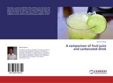 Copertina di A comparison of fruit juice and carbonated drink