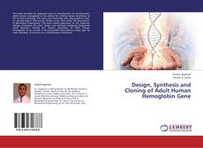 Copertina di Design, Synthesis and Cloning of Adult Human Hemoglobin Gene