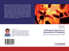 Bookcover of Pathogenic Bacteria in Bioaerosol of Hospitals