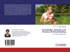 Обложка Knowledge, Attitude and Practice of Breastfeeding
