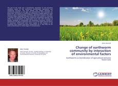Bookcover of Change of earthworm community by interaction of environmental factors