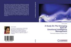 A Study On The Emerging Role Of Emotional Intelligence Management的封面