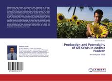 Capa do livro de Production and Potentiality of Oil Seeds in Andhra Pradesh 