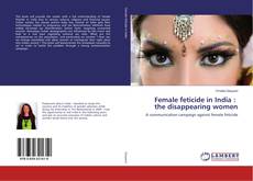 Portada del libro de Female feticide in India : the disappearing women