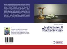 Couverture de Empirical Analysis Of Monetary  Transmission Mechanism In Pakistan