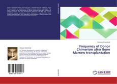 Frequency of Donor Chimerism after Bone Marrow transplantation kitap kapağı