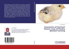 Buchcover von Economics of Contract Choice: Case of Poultry (Broiler) Farming