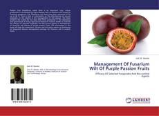 Couverture de Management Of Fusarium Wilt Of Purple Passion Fruits