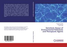 Portada del libro de Genotoxic Assays of Environmental Pollutants and Therapeutic Agents