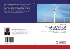 Copertina di The Art and Practice of Project Leadership