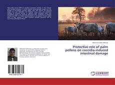 Protective role of palm pollens on coccidia-induced intestinal damage kitap kapağı