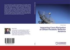 Bookcover of Improving Cross-Plarization of Offset Parabolic Reflector Antenna