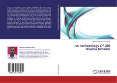 Copertina di An Archaeology Of Old Nsukka Division