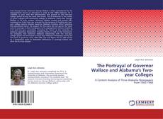 Portada del libro de The Portrayal of Governor Wallace and Alabama's Two-year Colleges
