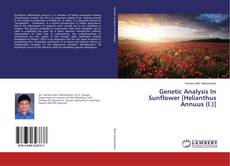 Genetic Analysis In Sunflower [Helianthus Annuus (l.)]的封面