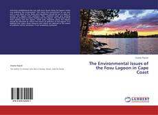Couverture de The Environmental Issues of the Fosu Lagoon in Cape Coast