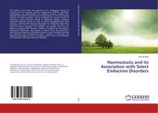 Buchcover von Haemostasis and its Association with Select Endocrine Disorders